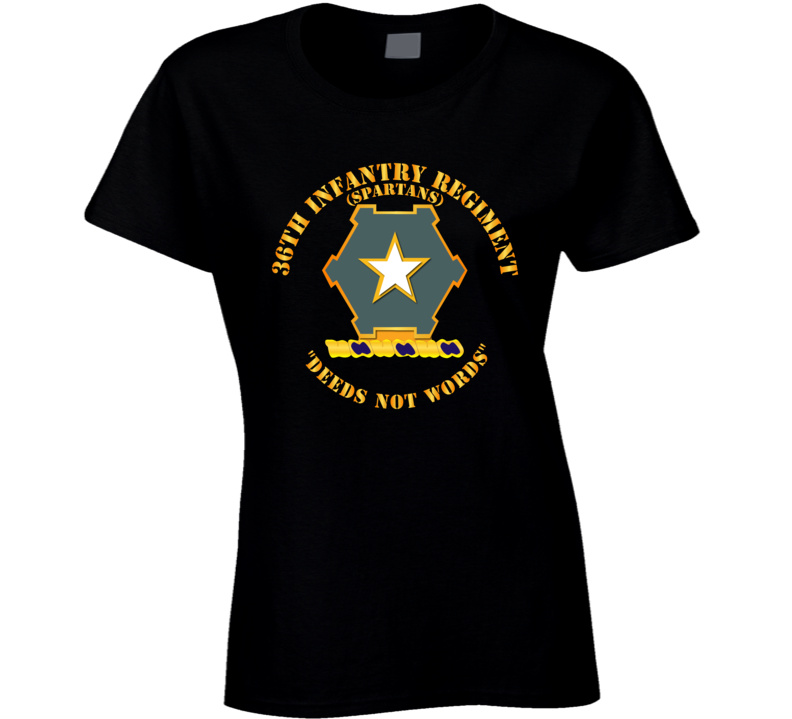 Army - 36th Infantry Regiment Dui - Deeds Not Words T Shirt