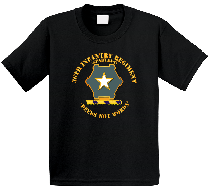 Army - 36th Infantry Regiment Dui - Deeds Not Words T Shirt
