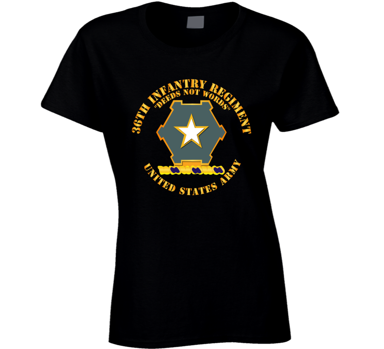 Army - 36th Infantry Regt Dui - Deeds Not Words - Us Army T Shirt