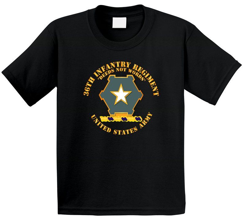Army - 36th Infantry Regt Dui - Deeds Not Words - Us Army T Shirt