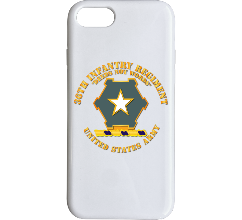 Army - 36th Infantry Regt Dui - Deeds Not Words - Us Army Phone Case