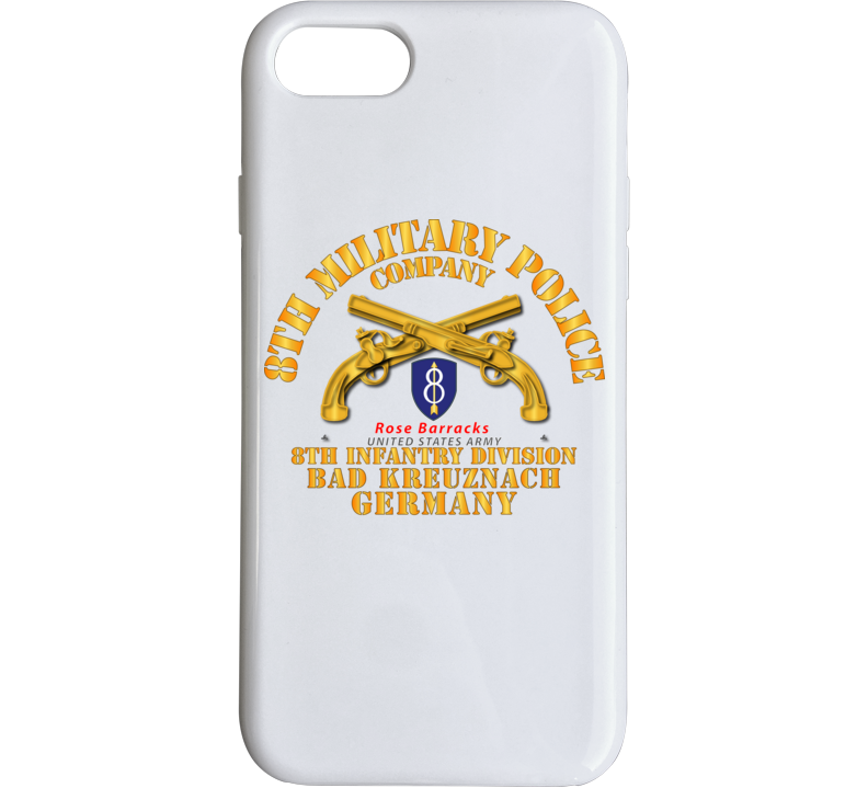 Army - 8th Mp Company - 8th Id - Bad Kreuznach Germany Phone Case