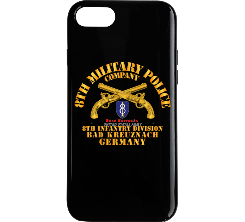 Army - 8th Mp Company - 8th Id - Bad Kreuznach Germany Phone Case