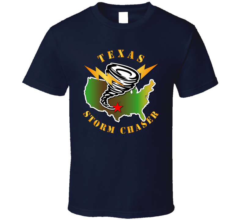 Storm Chaser - Texas 1 T Shirt