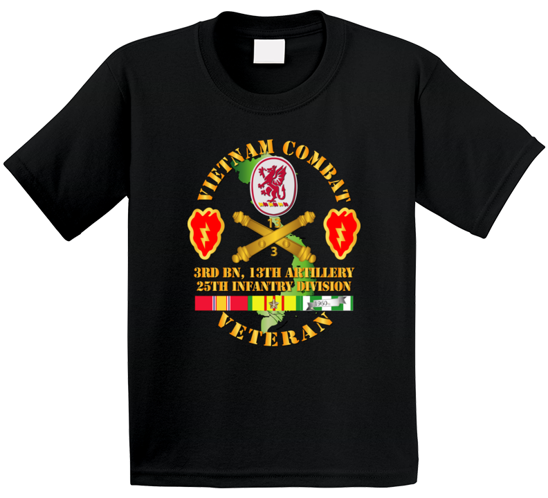 Army - Vietnam Combat Veteran W 3rd Bn 13th Artillery Dui - 25th Id Ssi T Shirt