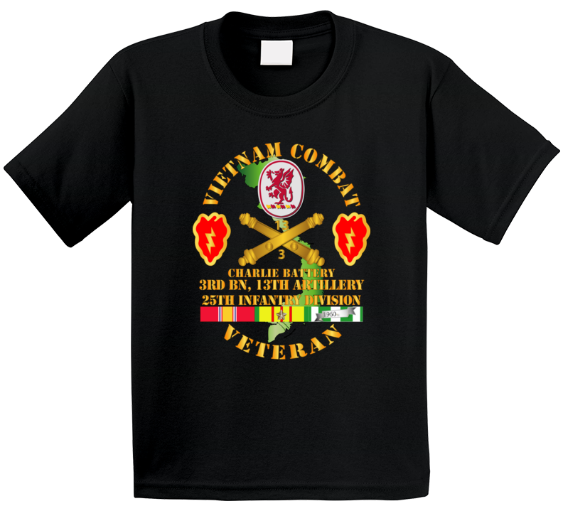 Army - Vietnam Combat Veteran W C Btry - 3rd Bn 13th Artillery Dui - 25th Id Ssi T Shirt