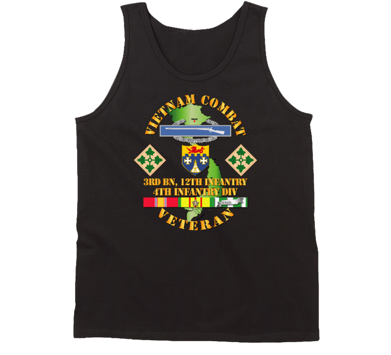 Army - Vietnam Combat Infantry Veteran W 3rd Bn 12th Inf - 4th Id Ssi Tanktop