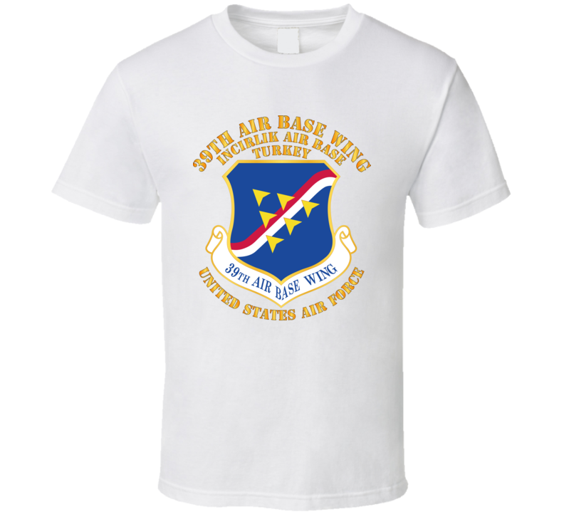 USAF - 39th Airbase Wing - 3rd AF - Incirlik Air Base - Turkey T Shirt