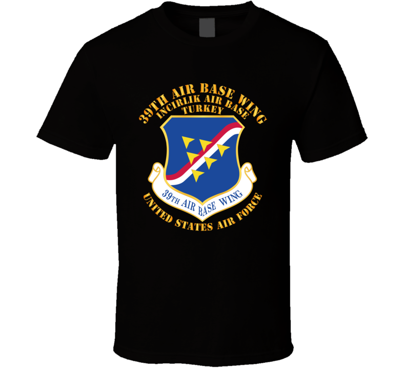 USAF - 39th Airbase Wing - 3rd AF - Incirlik Air Base - Turkey T Shirt