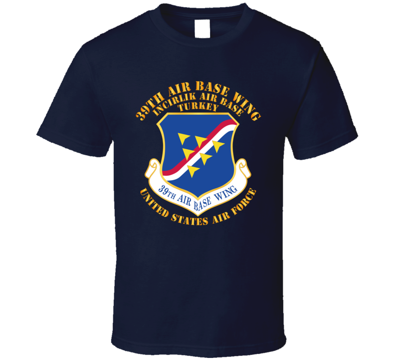 USAF - 39th Airbase Wing - 3rd AF - Incirlik Air Base - Turkey T Shirt