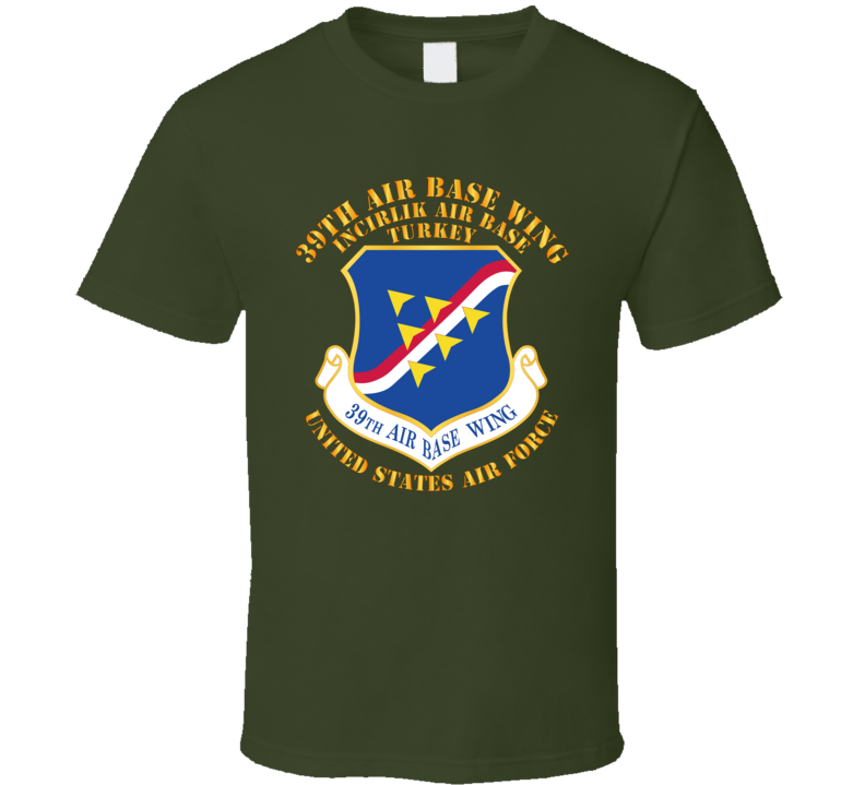USAF - 39th Airbase Wing - 3rd AF - Incirlik Air Base - Turkey T Shirt