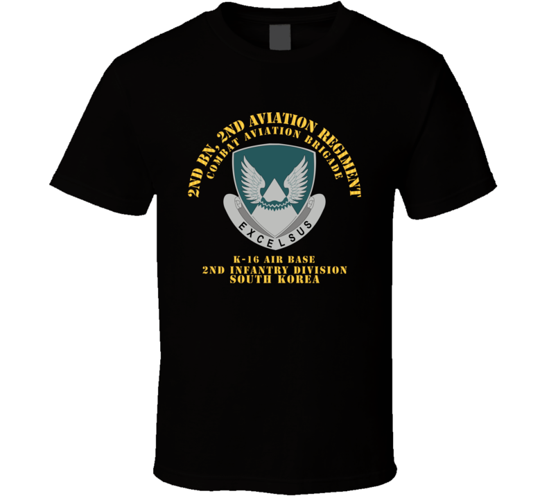 Army - 2nd Bn 2nd Avn Regiment  - Cab - 2id - K16 Airbase - Rok T Shirt