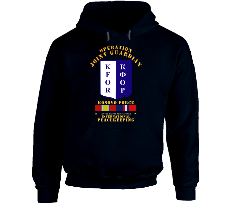 Army - Us Army Peace Keeping - Operation Joint Guardian  W Kosovo Svc Hoodie