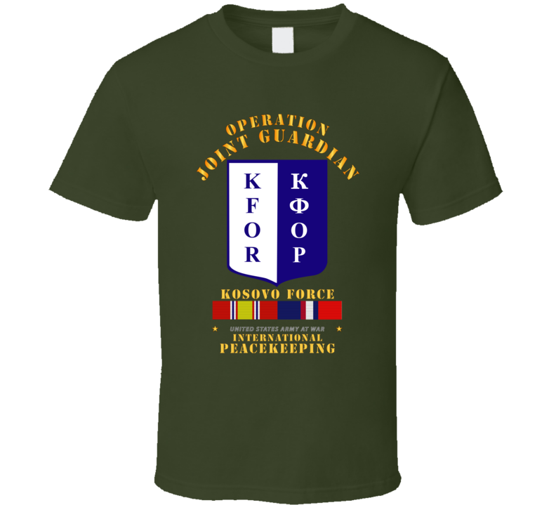 Army - Us Army Peace Keeping - Operation Joint Guardian  W Kosovo Svc T Shirt