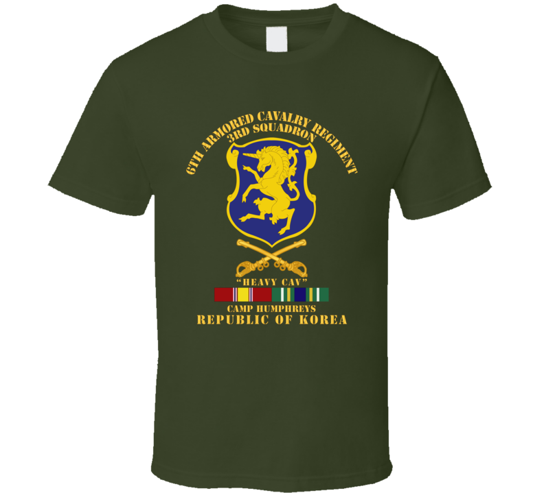 Army - 3rd Sqdrn 6th Acr W Cav Br Camp Humphreys W Kr Svc T Shirt