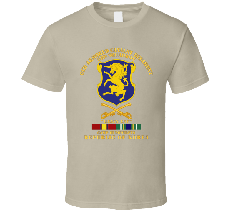 Army - 3rd Sqdrn 6th Acr W Cav Br Camp Humphreys W Kr Svc T Shirt