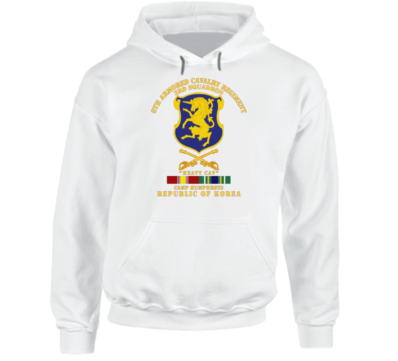 Army - 3rd Sqdrn 6th Acr W Cav Br Camp Humphreys W Kr Svc Hoodie