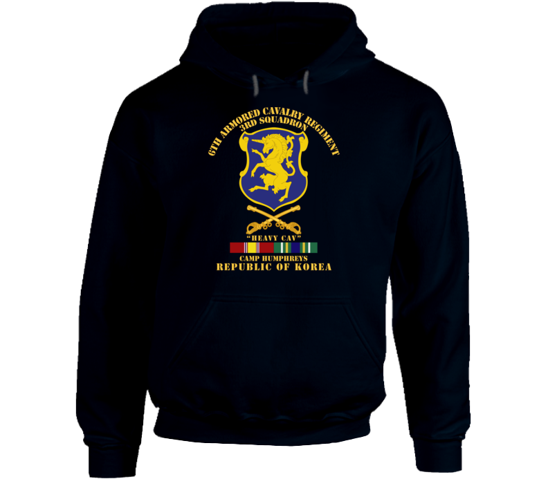 Army - 3rd Sqdrn 6th Acr W Cav Br Camp Humphreys W Kr Svc Hoodie