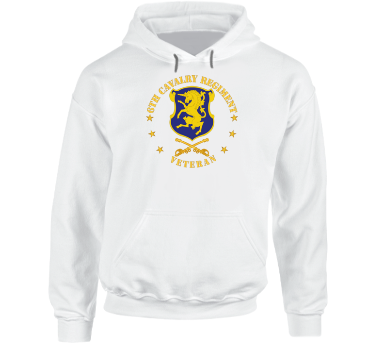 Army - 6th Cavalry Regiment Veteran W Cav Branch Hoodie