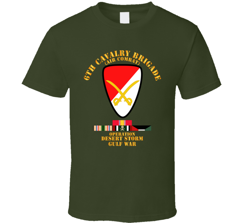 Army - 6th Cavalry Bde - Desert Storm W Ds Svc T Shirt