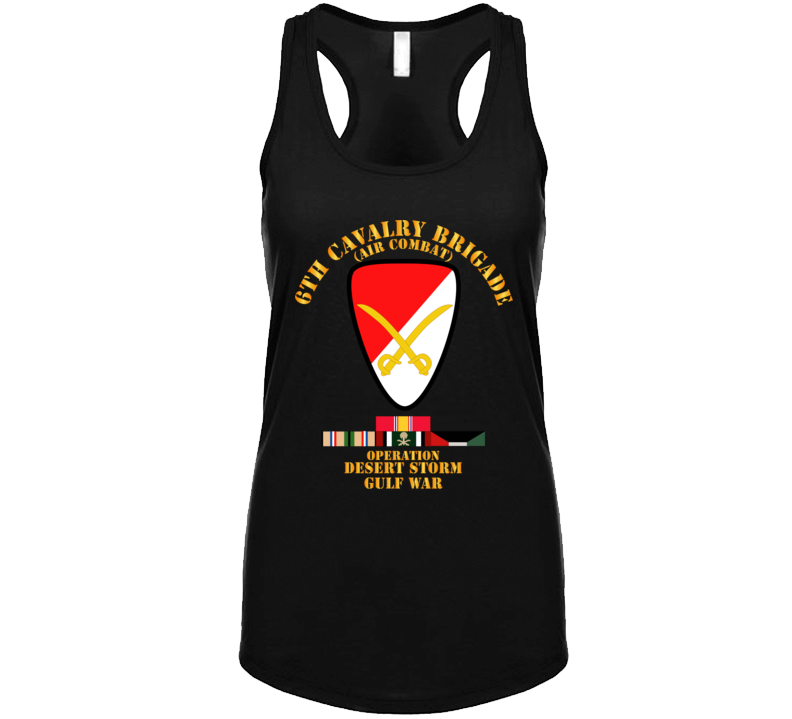 Army - 6th Cavalry Bde - Desert Storm W Ds Svc Ladies Tanktop