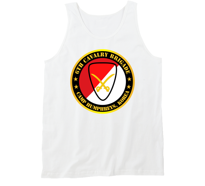 Army - 6th Cavalry Brigade Camp Humphreys Korea Tanktop