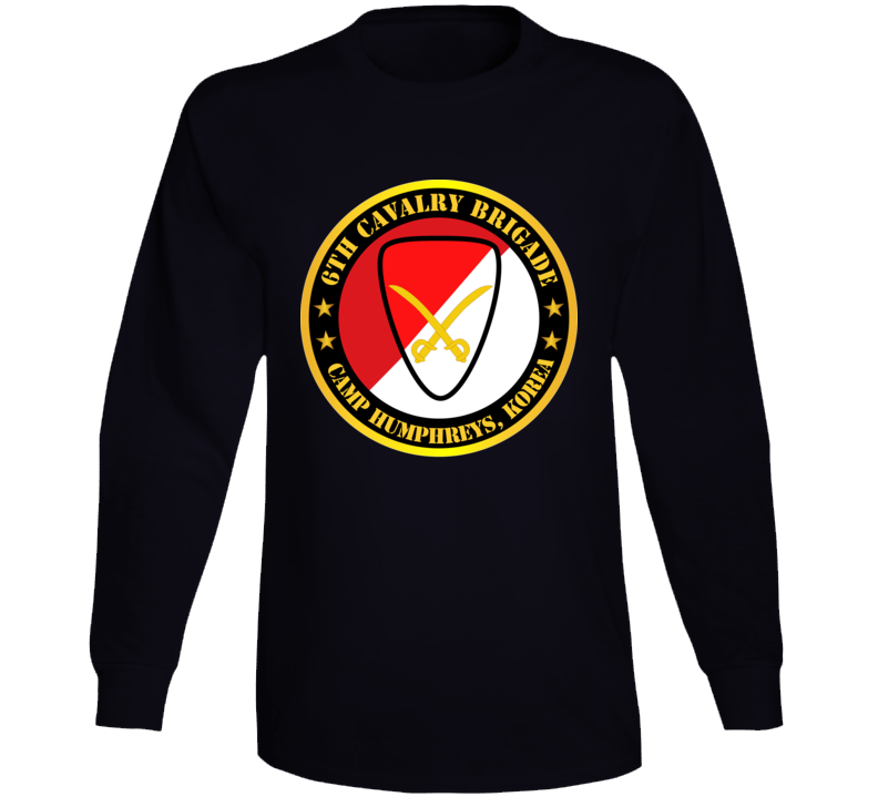 Army - 6th Cavalry Brigade Camp Humphreys Korea Long Sleeve