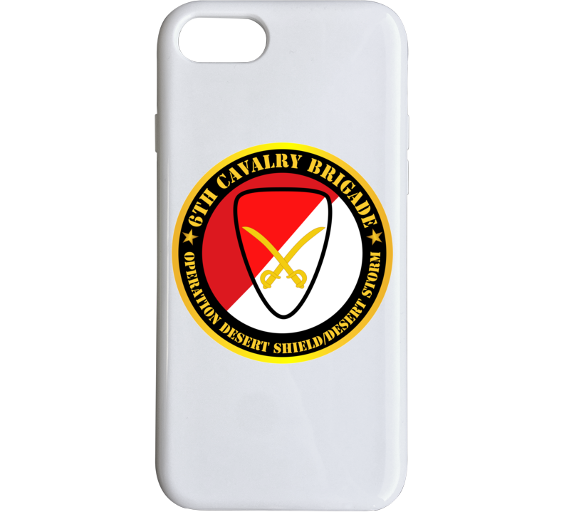 Army - 6th Cavalry Brigade - Operation Desert Shield - Desert Storm Phone Case