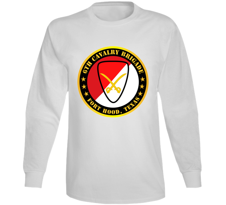Army - 6th Cavalry Brigade Fort Hood, Texas Long Sleeve