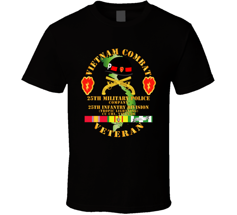 Army - Vietnam Combat Veteran W 25th Military Police Co W 25th Id T Shirt