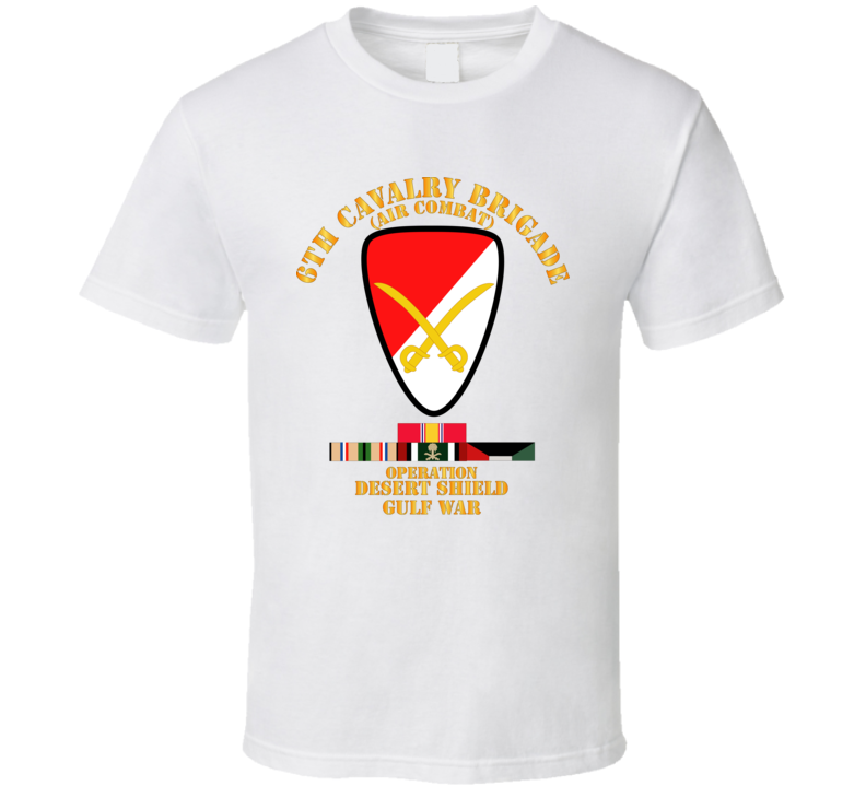 Army - 6th Cavalry Bde - Desert Shield W Ds Svc T Shirt