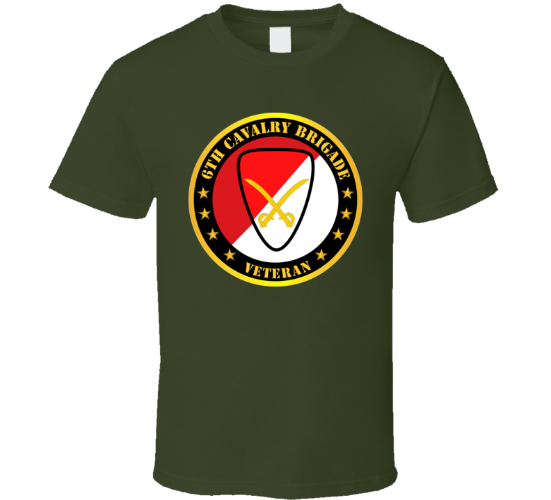 Army - 6th Cavalry Brigade Veteran T Shirt