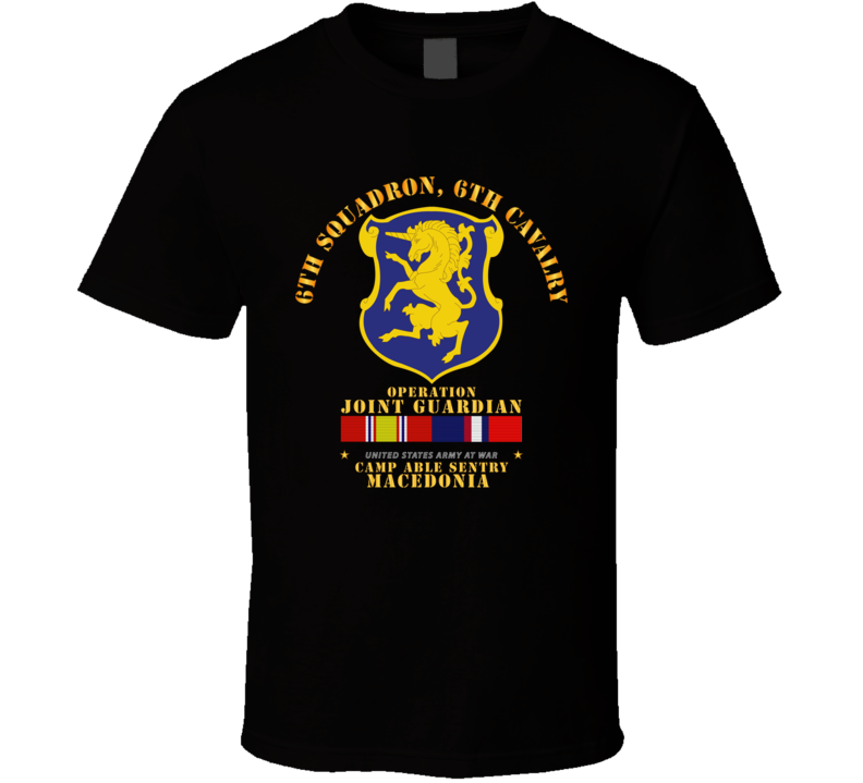 Army - 6th Sqdrn - 6th Cav - Operation Joint Guardian  W Kosovo Svc T Shirt