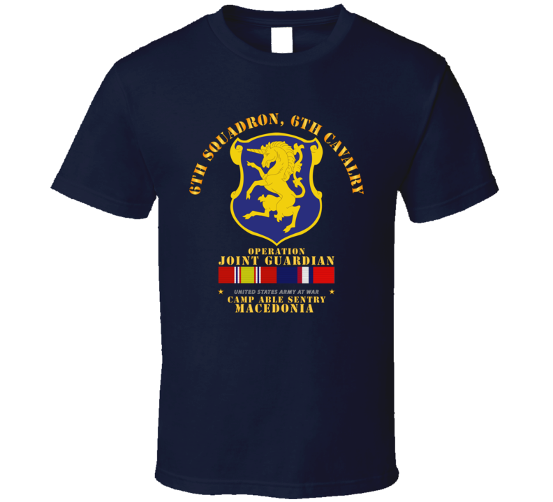 Army - 6th Sqdrn - 6th Cav - Operation Joint Guardian  W Kosovo Svc T Shirt