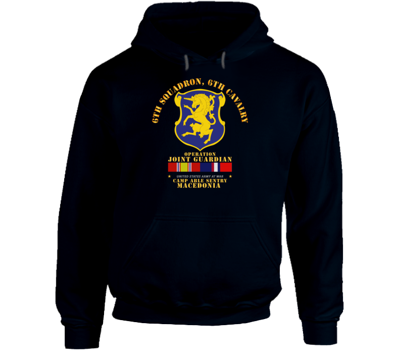 Army - 6th Sqdrn - 6th Cav - Operation Joint Guardian  W Kosovo Svc Hoodie