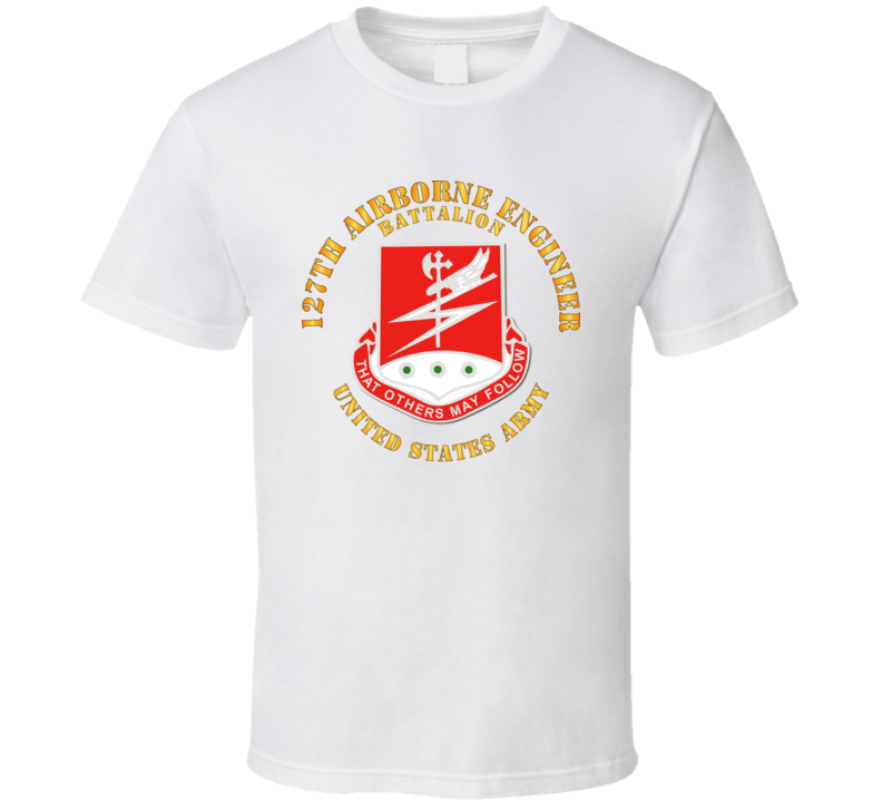 Army - 127th Airborne Engineer Bn T Shirt