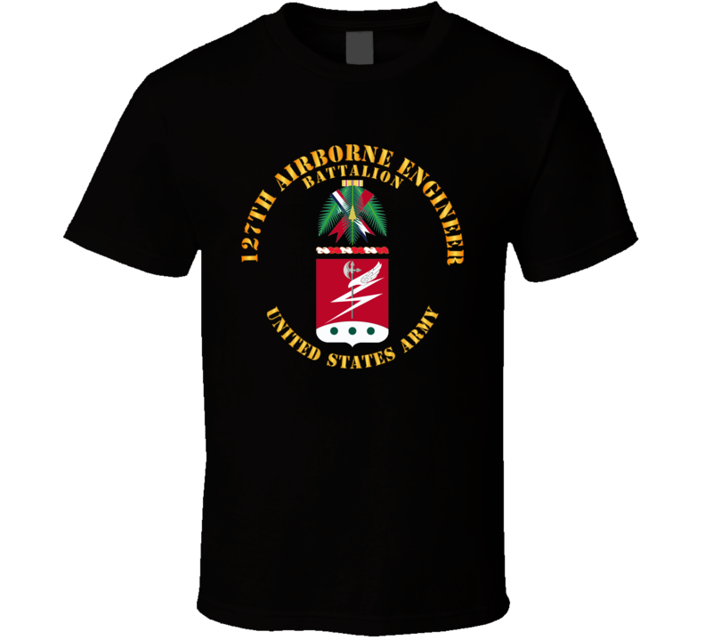 Army - Coa - 127th Airborne Engineer Bn T Shirt