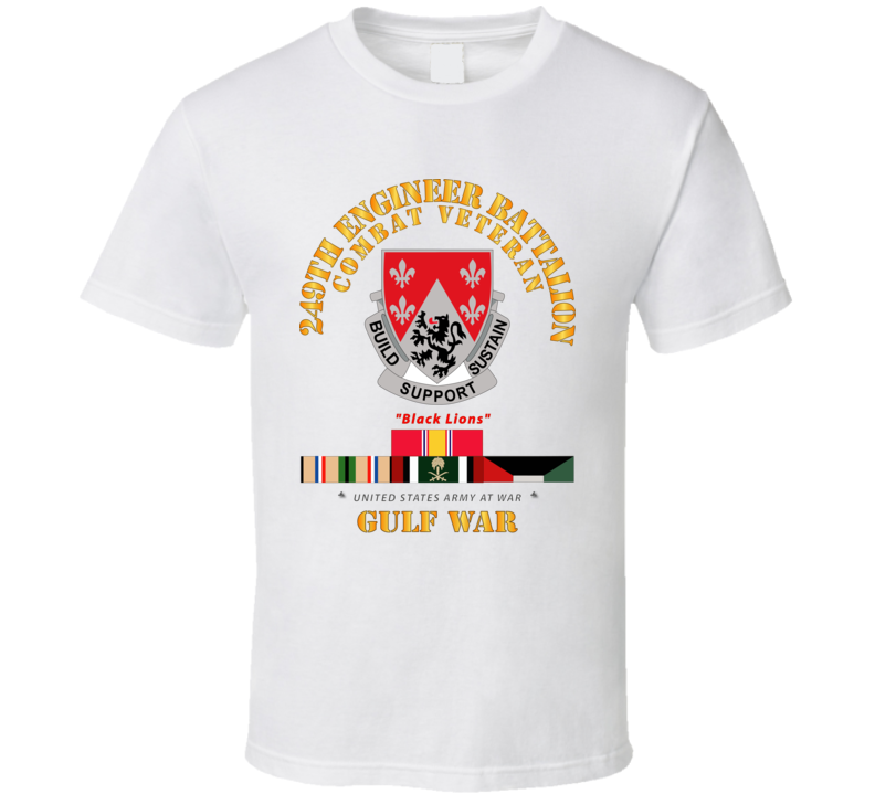 Army - 249th Engineer Battalion - Gulf War W Svc T Shirt