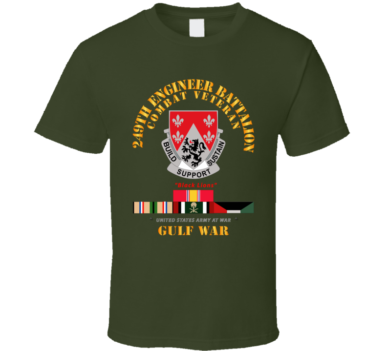 Army - 249th Engineer Battalion - Gulf War W Svc T Shirt