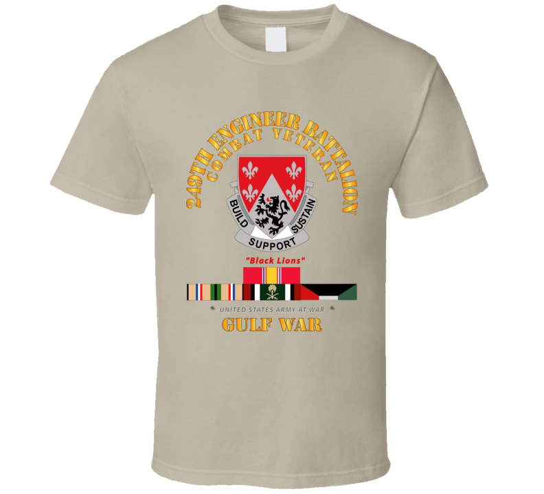 Army - 249th Engineer Battalion - Gulf War W Svc T Shirt