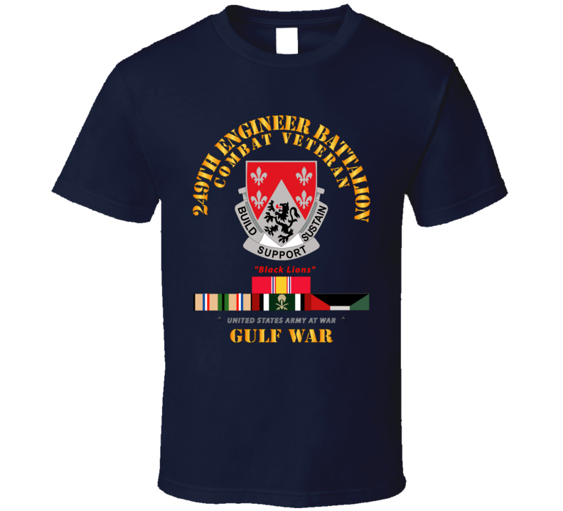 Army - 249th Engineer Battalion - Gulf War W Svc T Shirt