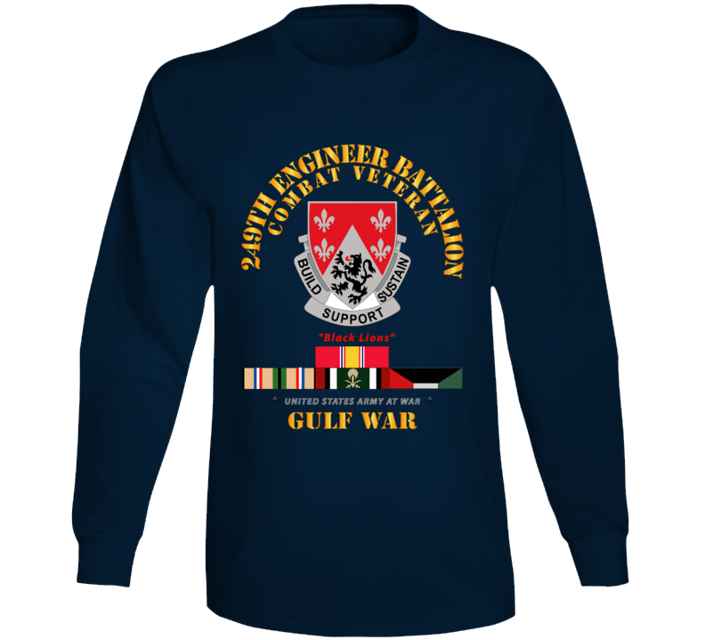 Army - 249th Engineer Battalion - Gulf War W Svc Long Sleeve