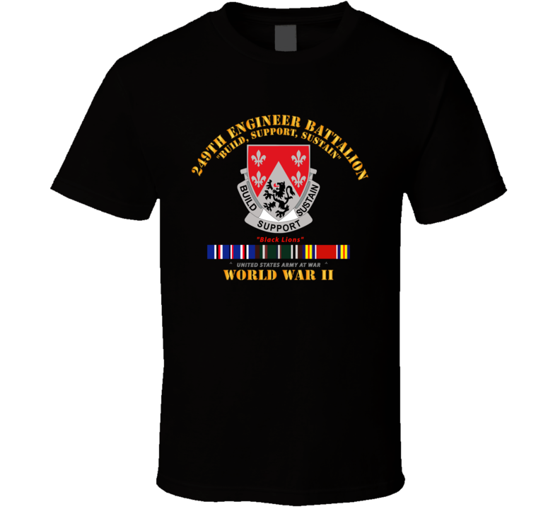 Army - 249th Engineer Battalion - Wwii W Eu Svc T Shirt