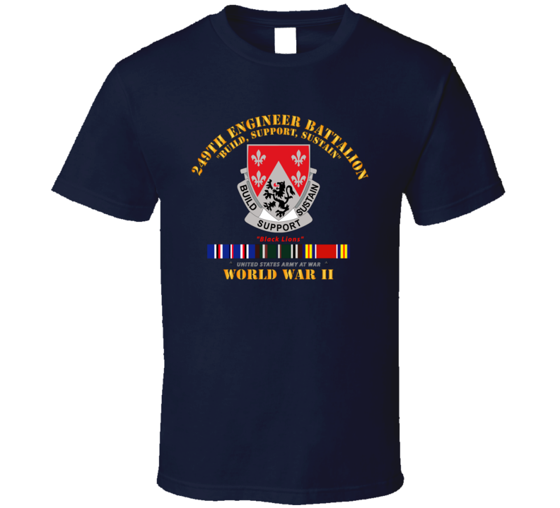 Army - 249th Engineer Battalion - Wwii W Eu Svc T Shirt