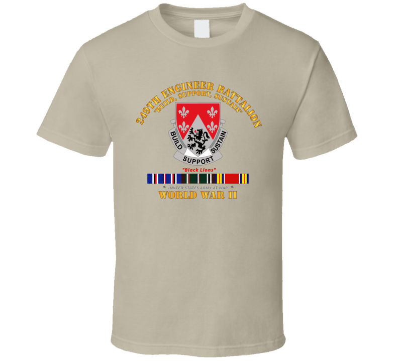 Army - 249th Engineer Battalion - Wwii W Eu Svc T Shirt