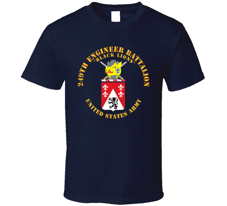 Army - Coa - 249th Engineer Battalion T Shirt