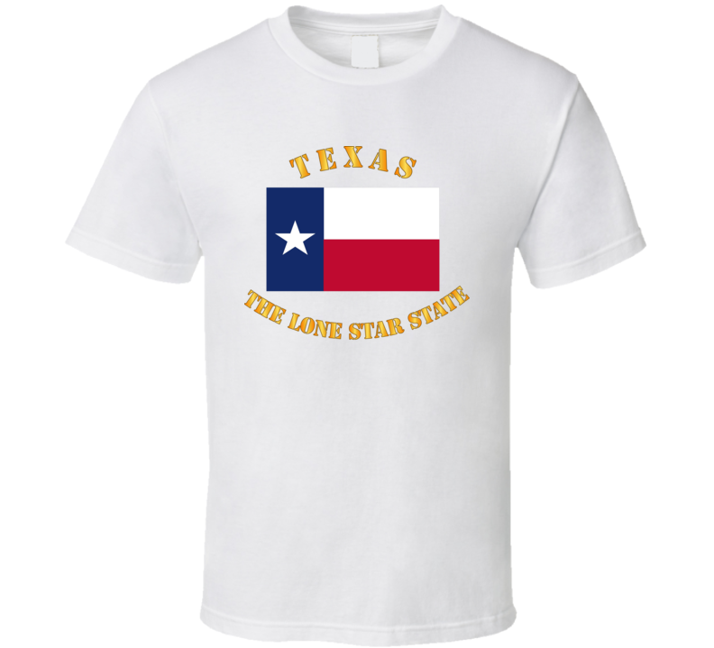 Flag - Texas - The Lone Star State T Shirt