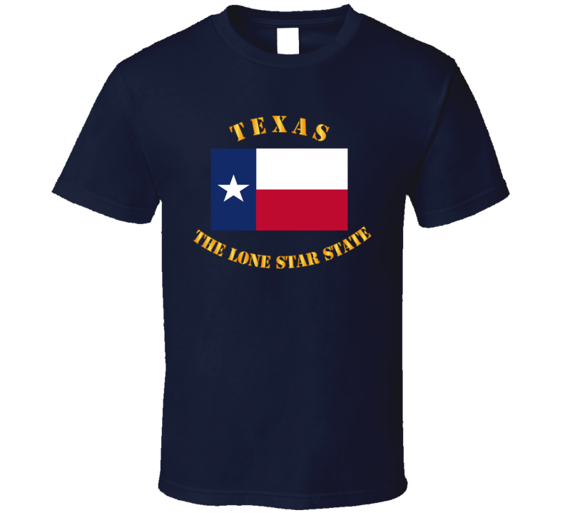 Flag - Texas - The Lone Star State T Shirt