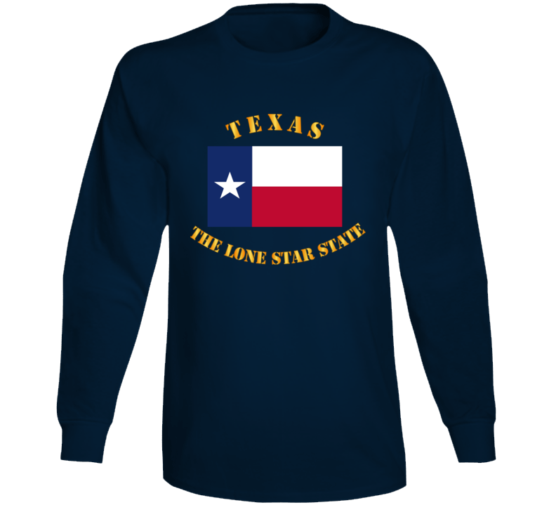 Flag - Texas - The Lone Star State Long Sleeve