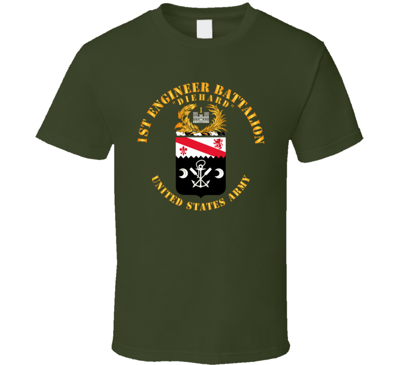 Army - COA - 1st Engineer Battalion - Diehard T Shirt